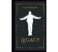 Legacy: A Practical Guide to Building a Meaningful Life and Lasting Impact