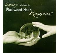 Legacy - A Tribute to Fleetwood Mac's Rumours