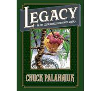 Legacy: an off-color novella for you to color - Palahniuk Chuck