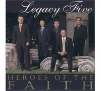Legacy Five – Heros of The Faith
