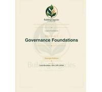 Legacy Foundations Module 1: Governance Foundations: Building the Architecture of Integrity