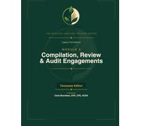 Legacy Foundations Module 3: Compilation Review and Audit Engagements: Choosing - and Working With - the Right Level of CPA Service