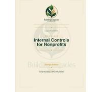 Legacy Foundations Module 4: Internal Controls for Nonprofits: The Quiet Discipline That Protects the Mission
