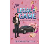 Legacy Game: Le Regole per Non Odiarci