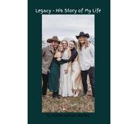 Legacy - His Story of My Life