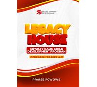Legacy House: Royalty Basic Child Development Program (Workbook For Ages 14-17)