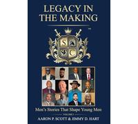 Legacy In The Making: Men's Stories That Shape Young Men