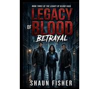 Legacy of blood: Betrayal