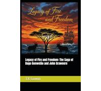 Legacy of Fire and Freedom: The Saga of Dago Gonwelão and John Graweere