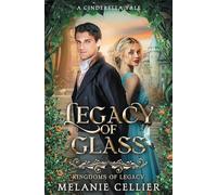 Legacy of Glass: A Cinderella Tale: 2