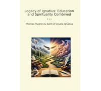 Legacy of Ignatius: Education and Spirituality Combined
