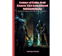 Legacy of Kain: Soul Reaver 1&2 Remastered - Spielanleitung: Steigen Sie hinab in Nosgoths dunklen Abgrund