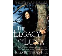 Legacy of Luna: The Story of a Tree, a Woman and the Struggle to Save the Redwoods