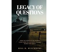 Legacy of Questions: From a Vietnam Flight Deck to a lifelong search for worth