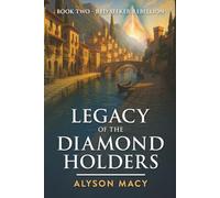 Legacy Of The Diamond Holders: Book Two: Red Seeker Rebellion