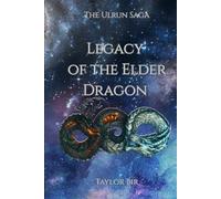Legacy of the Elder Dragon: Ulrun Saga