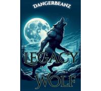 Legacy of the Wolf: Part 1
