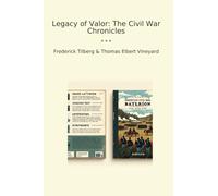 Legacy of Valor: The Civil War Chronicles