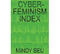 Legacy Russell Cyberfeminism Index (Tascabile)