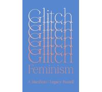 Legacy Russell Glitch Feminism (Tascabile)