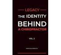 Legacy: The identity behind a chiropractor Vol.2