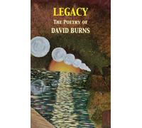 Legacy: The Poetry of David Burns