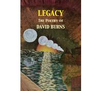 Legacy: The Poetry of David Burns