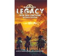 Legacy: Vita Tra Le Rovine. Il Gioco Di Ruolo. Manuale Base - - 2021