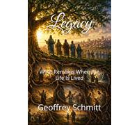 Legacy: What Remains When the Life Is Lived