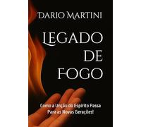 Legado de Fogo: Como a Unção do Espírito Passa Para as Novas Gerações!