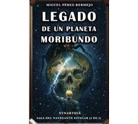 Legado de un Planeta Moribundo
