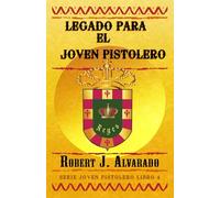 Legado para el Joven Pistolero