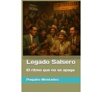 Legado Salsero: El ritmo que no se apaga