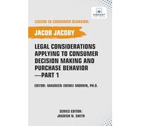 Legal Considerations Applying to Consumer Decision Making and Purchase Behavior-Part 1
