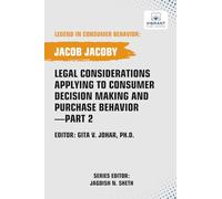 Legal Considerations Applying to Consumer Decision Making and Purchase Behavior-Part 2