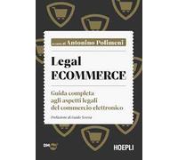 Legal ecommerce. Guida completa agli aspetti legali del commercio elettronico