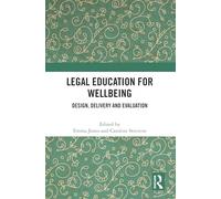 Legal Education for Wellbeing: Design, Delivery and Evaluation