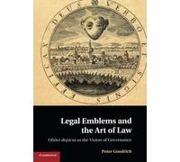 Peter Goodrich Legal Emblems and the Art of Law (Tascabile)