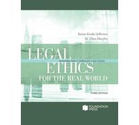Legal Ethics for the Real World: Building Skills Through Case Study