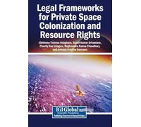 Legal Frameworks for Private Space Colonization and Resource Rights