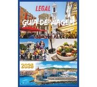 LEGAL GUIA DE VIAGEM 2026: Descubra praias, cultura e culinária no coração da Côte d'Azur.