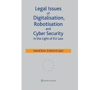 Legal Issues of Digitalisation, Robotization and Cyber Securi (Copertina rigida)