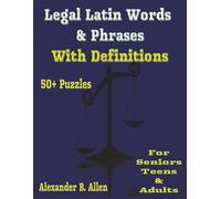Legal Latin Expressions Word Search Puzzle - With Definitions: Word Searches | Easy To Read Large Print | Latin Legal Words and Phrases | 50+ Puzzles ... Family, Friends and Colleagues | 100 + pages