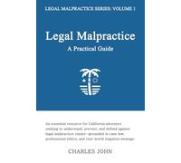 Legal Malpractice: A Practical Guide