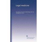 Legal medicine: An analysis of current medicolegal and risk management issues