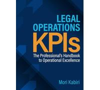 Legal Operations KPIs: The Professional's Handbook to Operational Excellence
