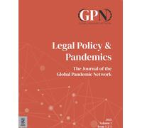 Legal policy & pandemics. The journal of the Global Pandemic Netw