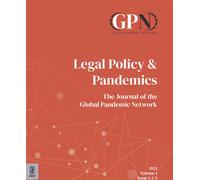Legal policy & pandemics. The journal of the Global Pandemic Network (2021...