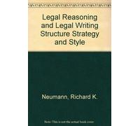 Legal Reasoning and Legal Writing Structure Strategy and Style: 2