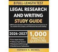 Legal Research and Writing Study Guide: 1,000 Practice Questions with Simulated Exams Covering Sources of Law, Citation Form, Analysis, and Professional Document Drafting